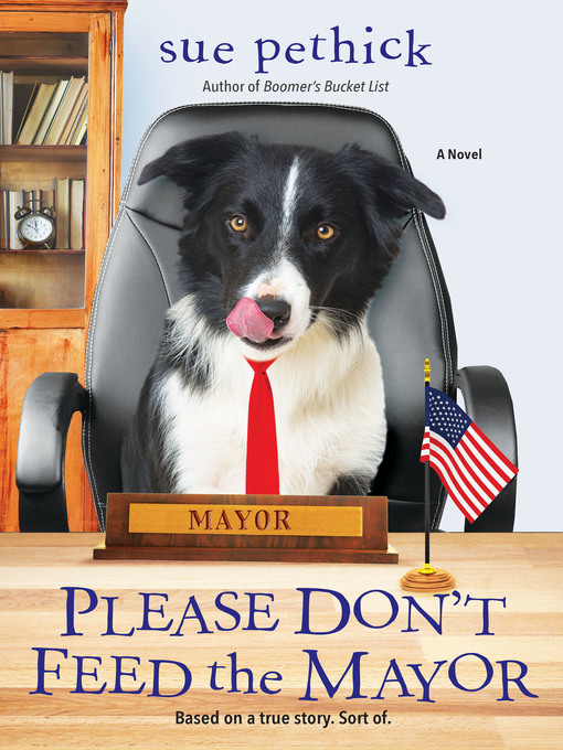 Title details for Please Don't Feed the Mayor by Sue Pethick - Available